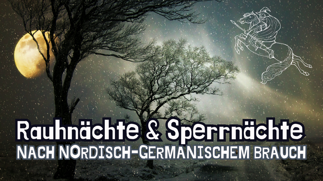 Eine Reise durch die mystische Zeit der Sperrnächte und der Rauhnächte