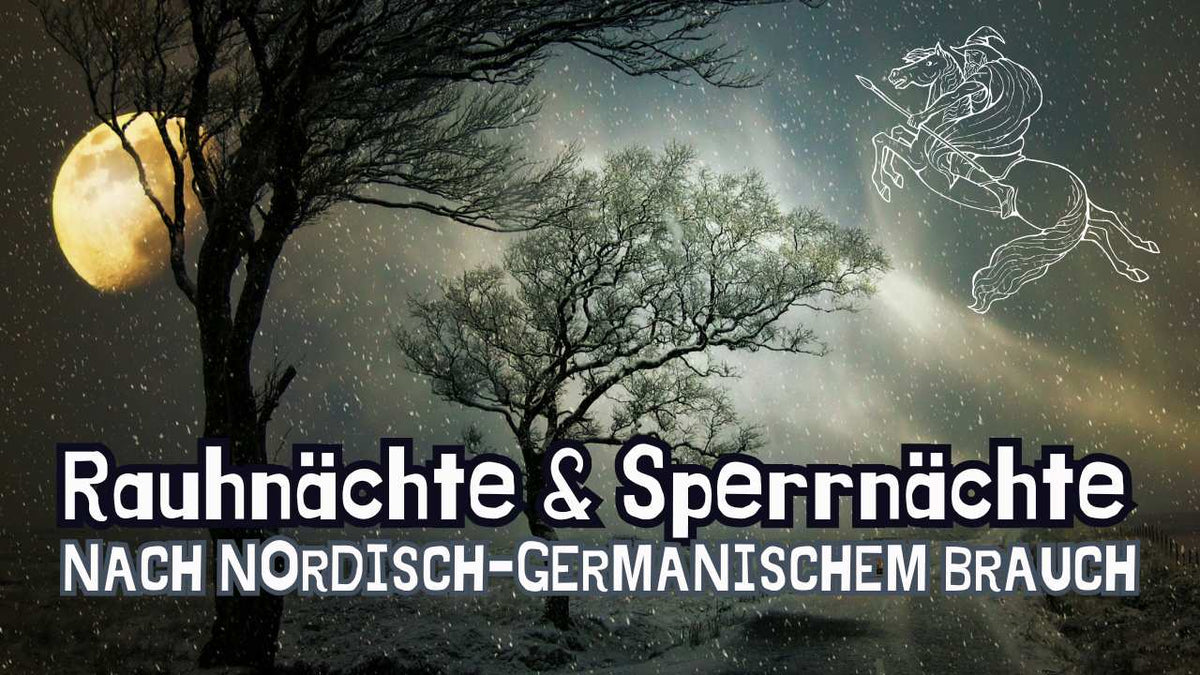 Eine Reise durch die mystische Zeit der Sperrnächte und der Rauhnächte - Ritualmanufaktur.de