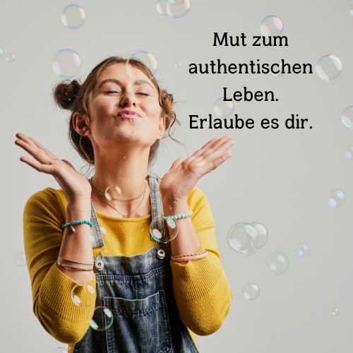 Mut zum authentischen Leben. Erlaube es dir. - Ritualmanufaktur.de