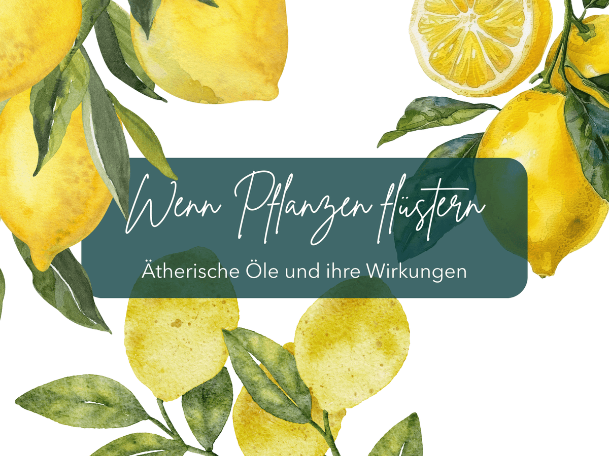 Wenn Pflanzen flüstern - Zitrone - Ritualmanufaktur.de