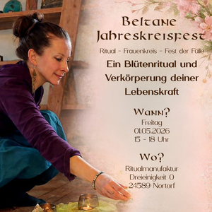 Beltane Jahreskreisfest - 01.05.2026 um 15 bis 18 Uhr mit Ines I Ritualmanufaktur