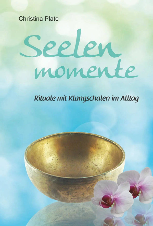 Seelen Momente Klangschalenbuch - Ritualmanufaktur.de