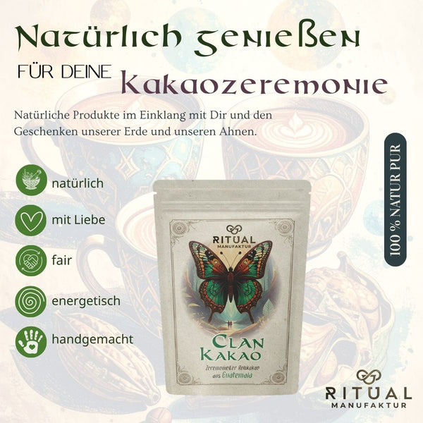 CLAN Bio Zeremonie - Kakao Rohkakao aus Guatemala - Ritualmanufaktur.de