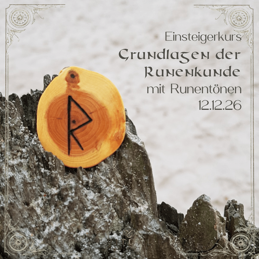Einsteigerkurs. Grundlagen der Runenkunde — mit Runentönen am 12.12.2026 - Ritualmanufaktur.de