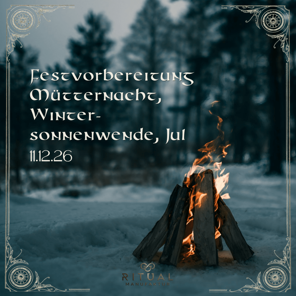 Festvorbereitung Jahreskreisfest Jul, Mütternacht, Wintersonnenwende am 11.12.26 - Ritualmanufaktur.de