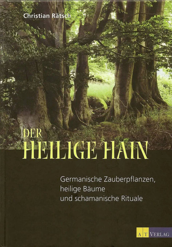 Der heilige Hain von Christian Rätsch - Ritualmanufaktur.de