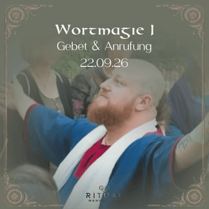 Wortmagie Workshop: Teil Gebet & Anrufung, lerne wie du Worte als Gebet & Anrufung einsetzt, Ritualmanufaktur 