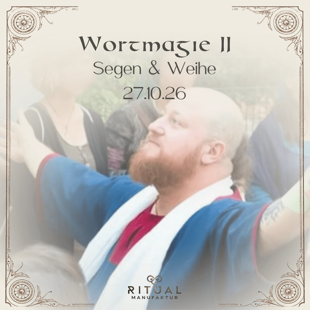 Wortmagie Workshop bezogen auf Segen und Weihe mit Eric Urs Barth Ritualmanufaktur